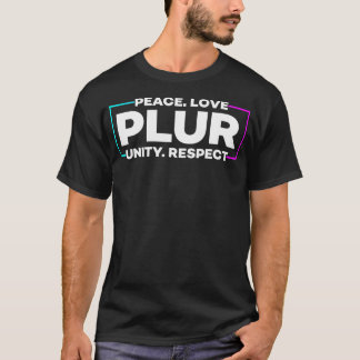 T-shirt Plur - Edm Music Festival Rave