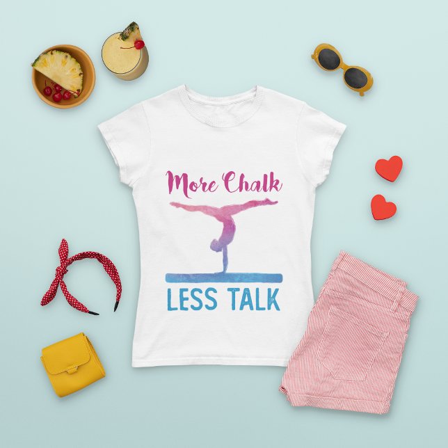 T-shirt Plus Chalk Moins Parler Gymnastique mignonne (Créateur téléchargé)