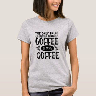 T-shirt Plus de café