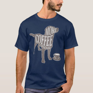 T-shirt Plus de café s'il vous plaît garçon de chien