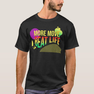 T-shirt Plus de déplacement battre la vie