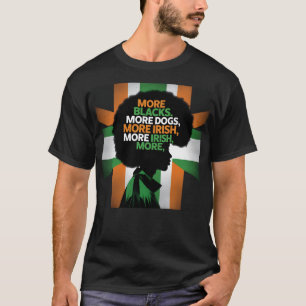 T-shirt Plus de Noirs Plus de Chiens Irlande Drapeau irlan