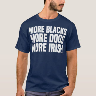 T-shirt Plus de noirs Plus de chiens Plus d'irlandais (10)