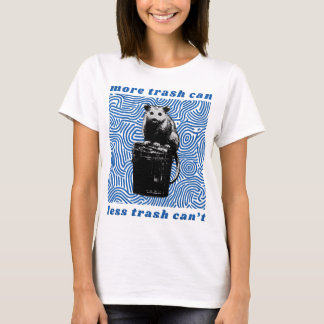 T-shirt plus de poubelles moins de déchets ne peut pas