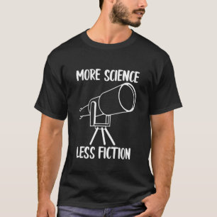 T-shirt Plus de science moins de fiction