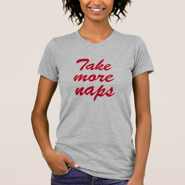 T-shirt Plus de siestes Lazy humour de sommeil drôle (Devant)