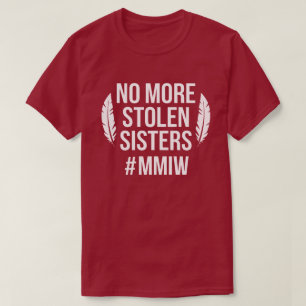 T-shirt Plus de soeurs volées MMIW
