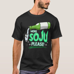 T-shirt Plus de Soju S'Il Vous Plaît Boisson Coréenne