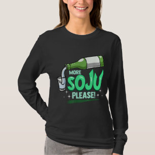 T-shirt Plus de Soju S'Il Vous Plaît Boisson Coréenne