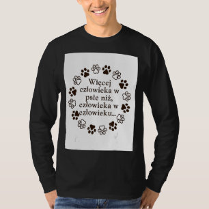 T-shirt Plus d'humanité dans mon chien que d'humanité dans
