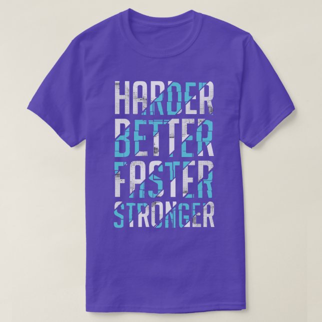T-shirt Plus dur, plus rapide, plus fort (Design devant)