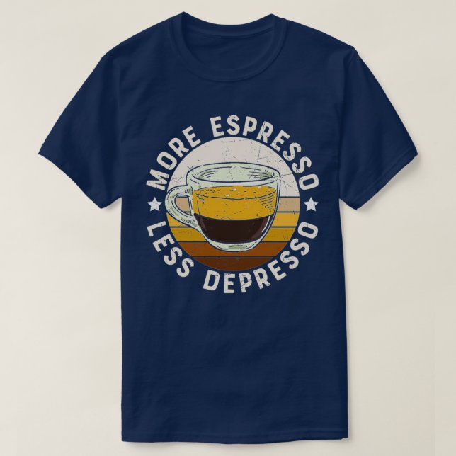 T-SHIRT PLUS ESPRESSO MOINS DEPRESSO 11 (Design devant)