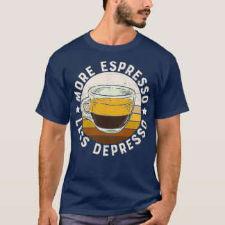 T-SHIRT PLUS ESPRESSO MOINS DEPRESSO 11