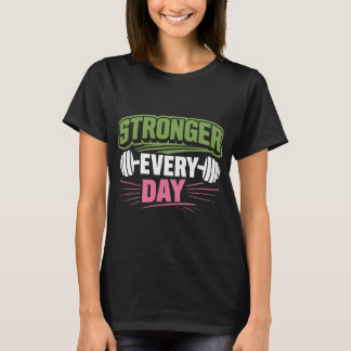 T-shirt Plus forte chaque jour GYM