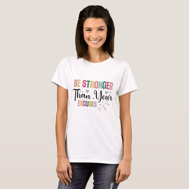 T-shirt Plus Forte Que Vos Excuses Citation Motivationnell (Devant entier)