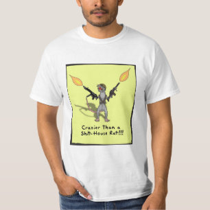 T-shirt Plus fou qu'un rat de merde-house ! ! !