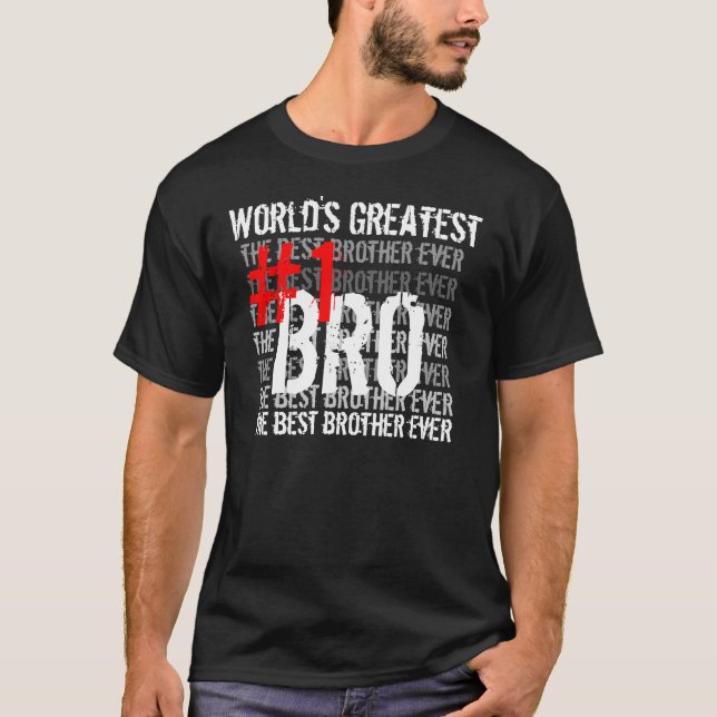 T-shirt Plus grand Bro #1 Bro du meilleur monde de frère (Devant)