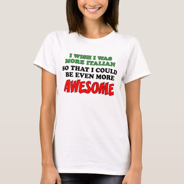 T-shirt Plus Italien Plus génial (Devant)