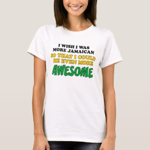 T-shirt Plus Jamaïcain encore plus stupéfiant