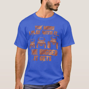 T-shirt Plus Je Joue Avec Elle, Plus Elle Est Grosse, Plus