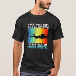 T-shirt Plus Je Me Rapprocherai Du Bas, Plus Je Suis Fr