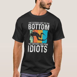 T-shirt Plus Je Me Rapprocherai Du Bas, Plus Je Suis Fr