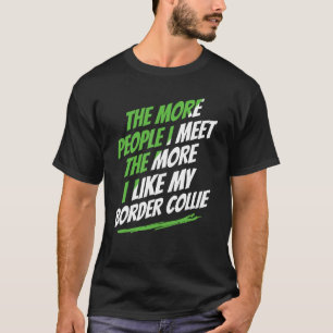 T-shirt Plus Je Rencontre Collie Funny Dog Lover Humo