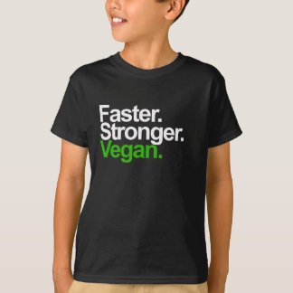 T-shirt Plus rapidement. Plus fort. Vegan.