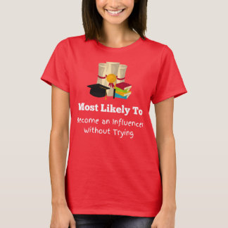 T-shirt Plus susceptible de devenir influenceur drôle Grad