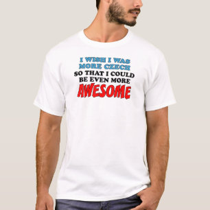 T-shirt Plus tchèque Plus impressionnant