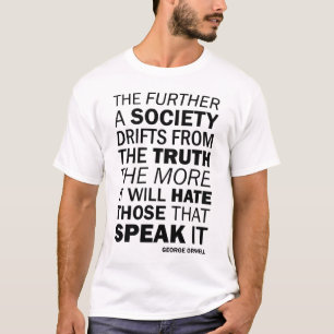 T-shirt Plus une société dérive de la vérité