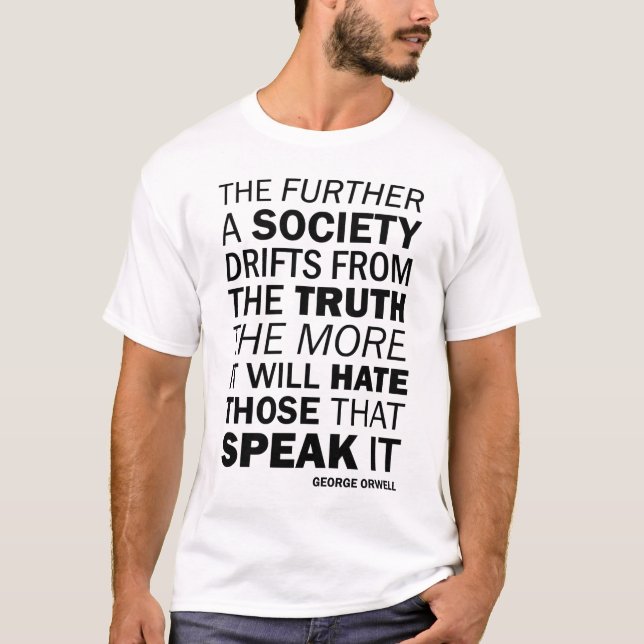 T-shirt Plus une société dérive de la vérité (Devant)
