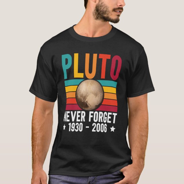 T-shirt Pluto 9th Planet Never Forget Astronomy Solar Syst (Devant)