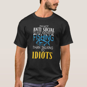 T-shirt Plutôt aller pêcher que parler à des idiots qui ch