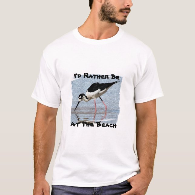 T-shirt Plutôt Être À Beach Wading Bird Photo Besoin De Va (Devant)