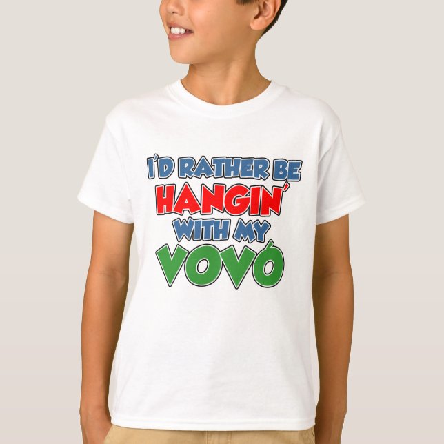 T-shirt Plutôt Être Hangin Avec Ma Vovo (Devant)