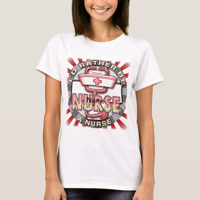 T-shirt Plutôt être infirmière (Devant)