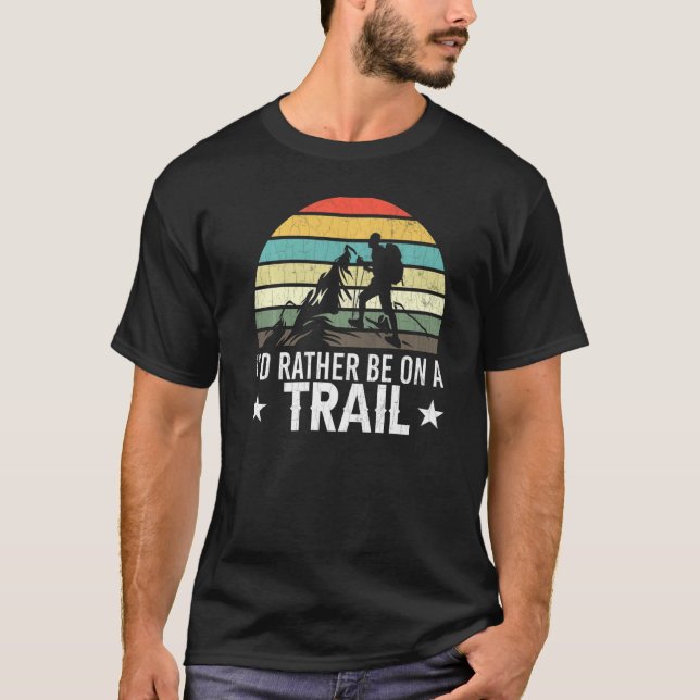T-shirt Plutôt Être Sur Le Sentier Randonneur Randonnée Vo (Devant)
