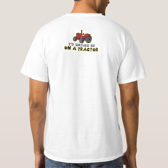 T-shirt Plutôt Être Sur Un Tracteur (Dos)