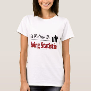 T-shirt Plutôt fasse des statistiques
