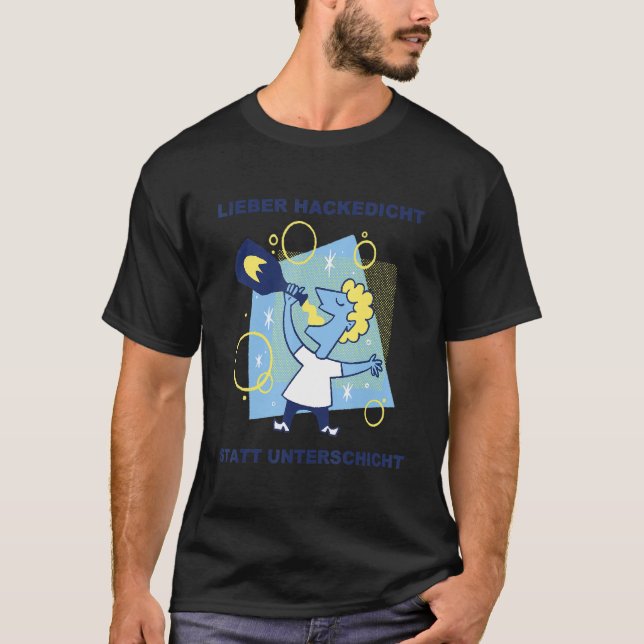 T-shirt Plutôt Hackedicht au lieu de Underlayer BWL Meme H (Devant)
