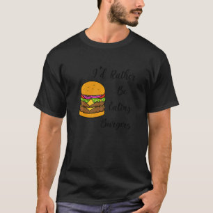 T-shirt Plutôt Manger Burgers Delicious Fast Food Hamburge