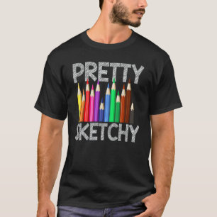 T-shirt Plutôt Sketchy amusant crayons colorés Artistes