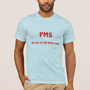 T-shirt PMS, nous pouvons aller toute la nuit