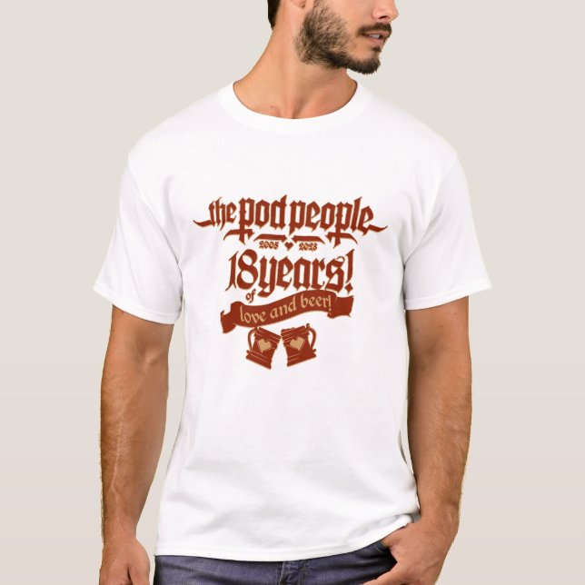 T-shirt Pod People 18 ans d'amour et de bière (version som (Devant)
