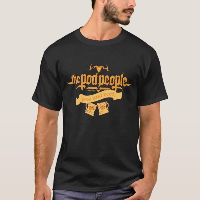 T-shirt Pod People est 2005, amour et bière! (Devant)