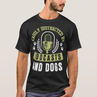 T-shirt Podcast Funny Dog Lover Citation d'écoute