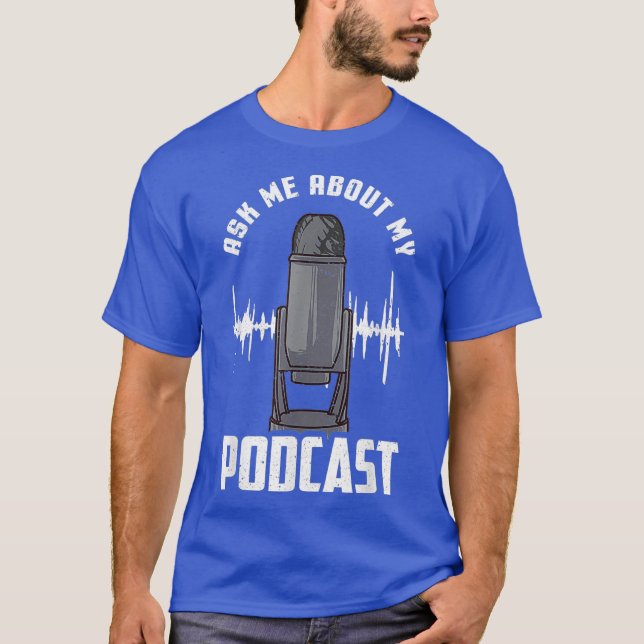 T-shirt Podcast Pod Cast Podcaster Podcaster Funny (Devant)