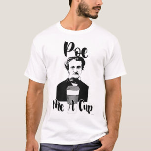 T-shirt Poe Me A Cup Drôle Design Classique