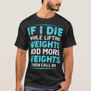 T-shirt Poids Drôle Si Je Meure En Levant Appel 9